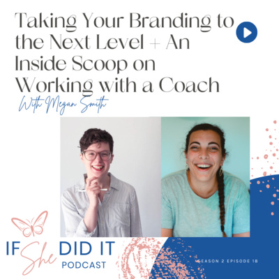 Taking Your Branding to the Next Level + An Inside Scoop on Working with a Coach