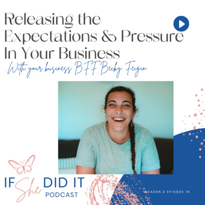 Releasing the Expectations & Pressure In Your Business