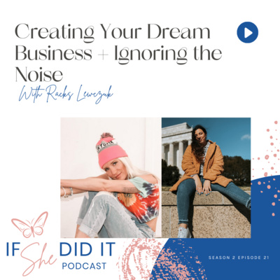 Creating Your Dream Business + Ignoring the Noise