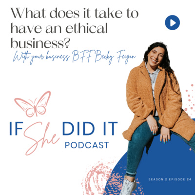 What does it take to have an ethical business?