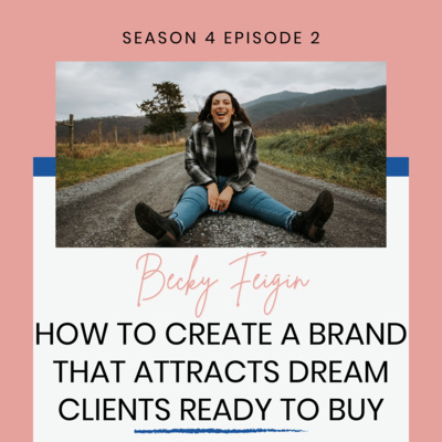 How to Create A Brand That Attracts Dream Clients Ready to Buy 