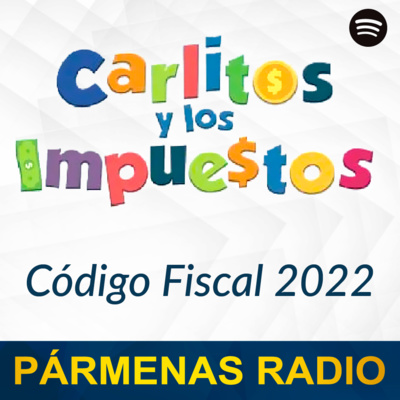 Código Fiscal 2022 | Pármenas Radio episode artwork