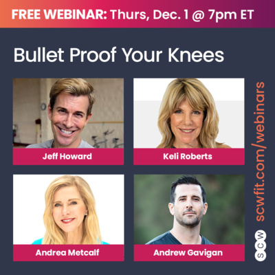 BULLET PROOF YOUR KNEES with Jeff Howard, Keli Roberts, Andrea Metcalf, and Andrew Gavigan episode artwork