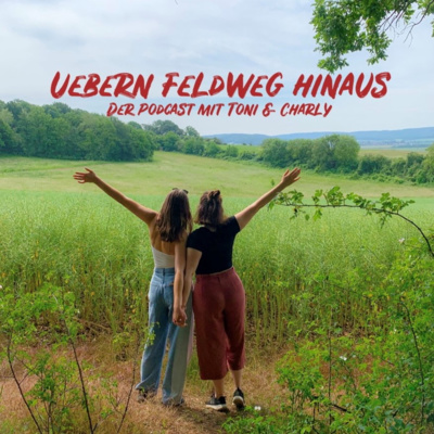 Übern Feldweg hinaus - der Podcast