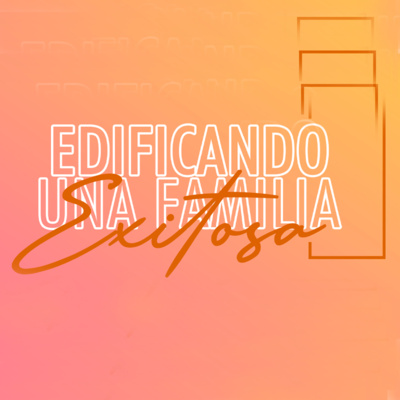 Metodos Positivos y Negativos en la Construcción de una Familia | Francisco Vásquez episode artwork
