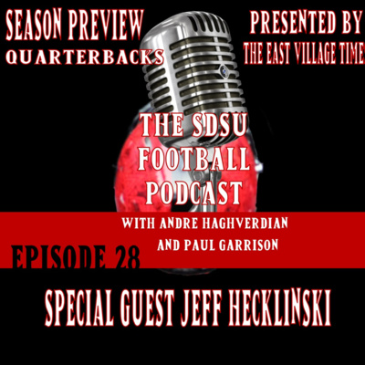 The SDSU Football Podcast Episode 28: Season Preview - Quarterbacks