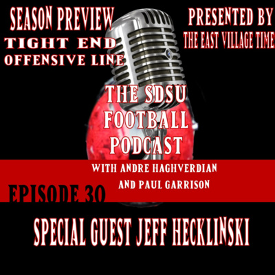 The SDSU Football Podcast Episode 30: Season Preview - TEs and OL