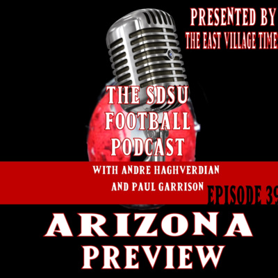 The SDSU Football Podcast Episode 39 - Arizona Preview