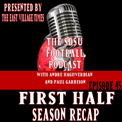 The SDSU Football Podcast Episode 45: First Half Season Recap