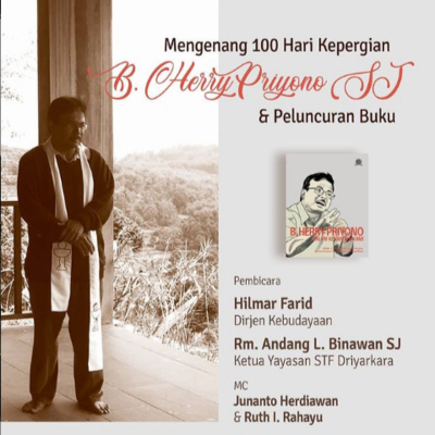 Episode 33. MENGENANG 100 HARI BERPULANGNYA B. HERRY PRIYONO SJ DAN PELUNCURAN BUKU