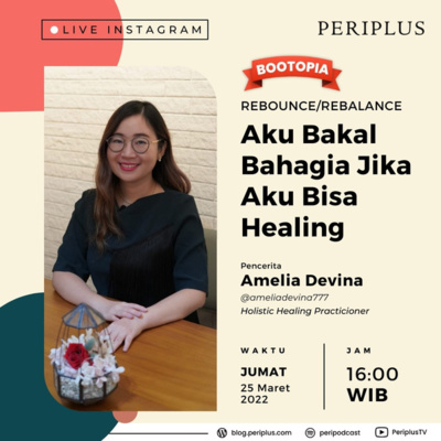 Episode 60. Memaknai Kebahagiaan: Aku Bakal Bahagia Jika Aku Bisa Healing