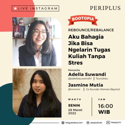 Episode 61. Memaknai Kebahagiaan: Aku Bahagia Jika Bisa Ngelarin Tugas Kuliah Tanpa Stres | 28 Maret 2022