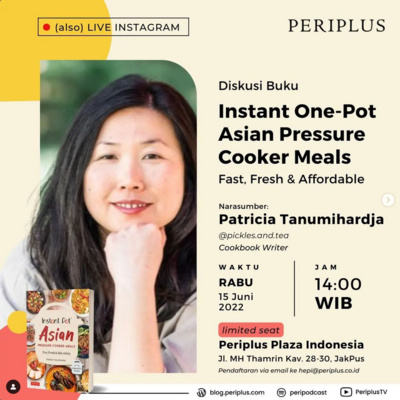 Episode 78. DISKUSI BUKU Instant Pot Asian Pressure Cooker Meals bersama Patricia Tanumihardja