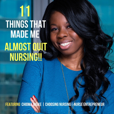 Episode 8: 11 Things That Made Me Almost Quit Nursing!