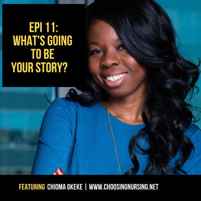Episode 11: What’s Going To Be Your Story?