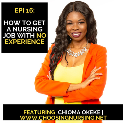Episode 16: How To Get A Nursing Job With No Experience