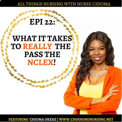 Episode 22: What It Takes To REALLY Pass The NCLEX 