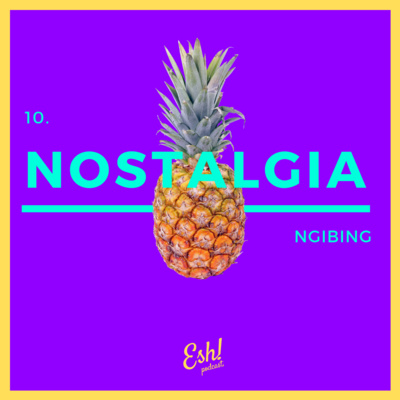 10. "NGIBING: NOSTALGIA." episode artwork