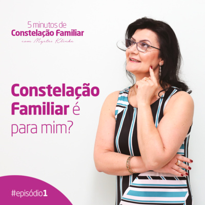 5 minutos de Constelação Familiar