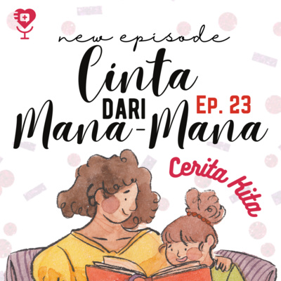 Cerita Kita #23: Cinta dari Mana-mana