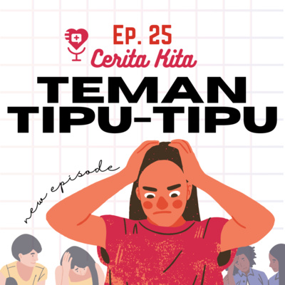 Cerita Kita #25: Teman Tipu-tipu