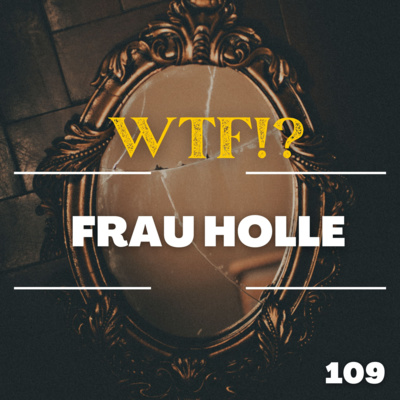 09 - GRIMM MÄRCHEN: Frau Holle aka "Ohne Fleiß hast den Scheiß!"