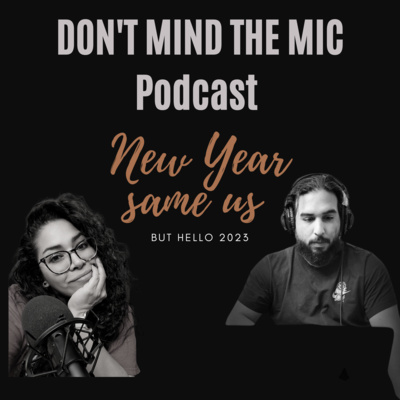 Don\'t MIND The MIC Podcast
