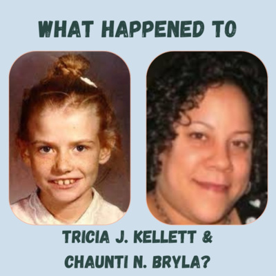 What happened to Tricia Kellett & Chaunti Bryla?