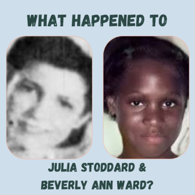 What happened to Julia Stoddard & Beverly Ward?