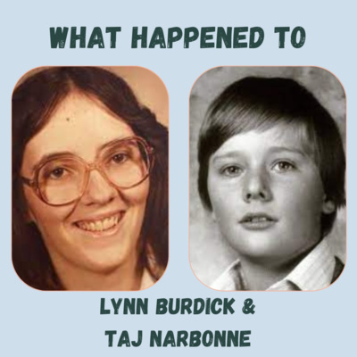 What happened to Lynn Burdick and Taj Narbonne?