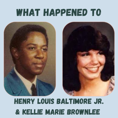 What happened to Henry Baltimore Jr & Kellie Brownlee?