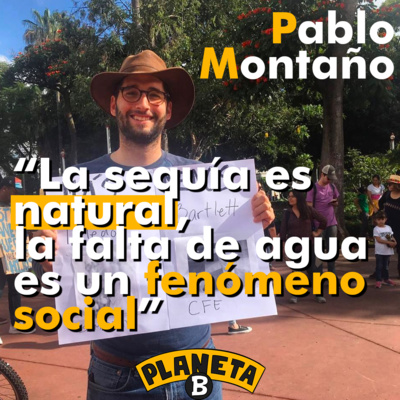 25 Si no exigimos, no habrá políticos que actúen, con Pablo Montaño