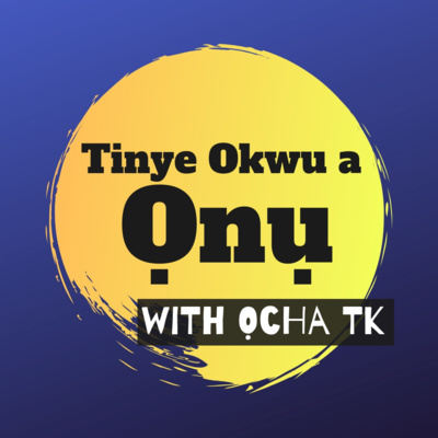 Tinye Okwu a Ọnụ (episode 2) - Is Nigeria Ready For Female Entrepreneurs?