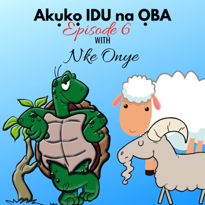 Akụkọ IDU na ỌBA (episode 7) | Nwa Ebili Akọ