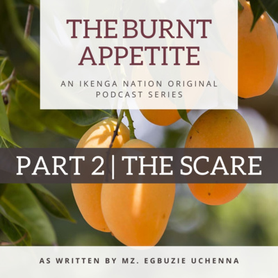 The Burnt Appetite (episode 2) - THE SCARE