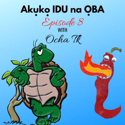 Akụkọ IDU na ỌBA (episode 8) | Mbe na Nkata Ose