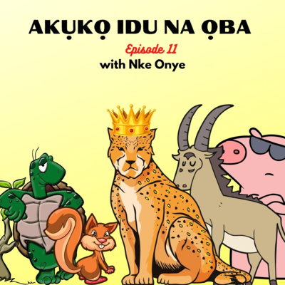 AKỤKỌ IDU NA ỌBA (episode 11) | Mbe na agha dara n'etiti ụmụ obere anụ na nnukwu anụ