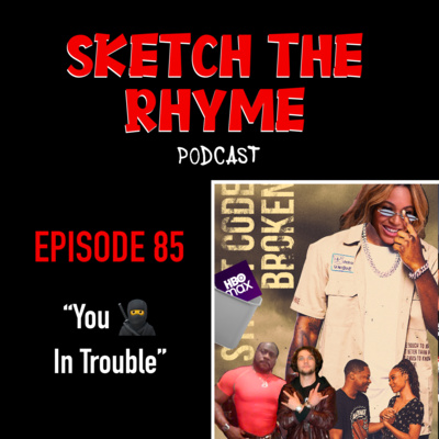#85 You N****s in Trouble