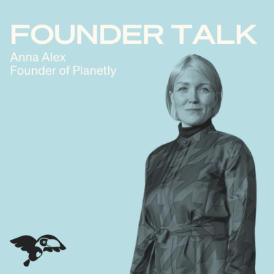 Anna Alex Co-founder of Planetly & OutfitteryFor purpose, for profit  leads to impact "Hiring the right people and getting out of the way". by  Founder Talk