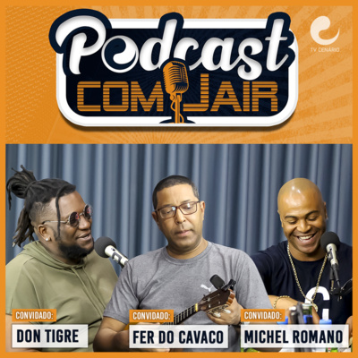 Podcast com Jair