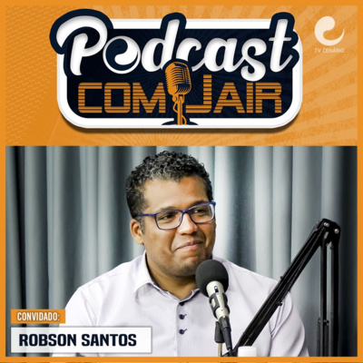 Podcast com Jair