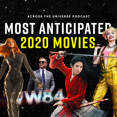 Episode 81: Most Anticipated 2020 Movies (that we hope are still coming!)