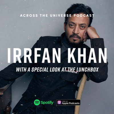 Episode 85: Irrfan Khan (With a Special Look at The Lunchbox)