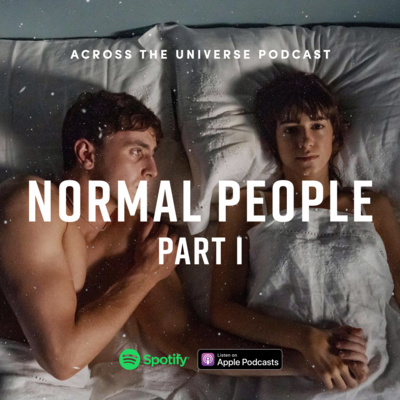 Episode 89: Normal People (2020) - Part I