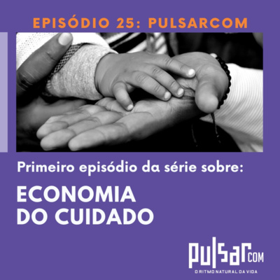 25 Economia do Cuidado 