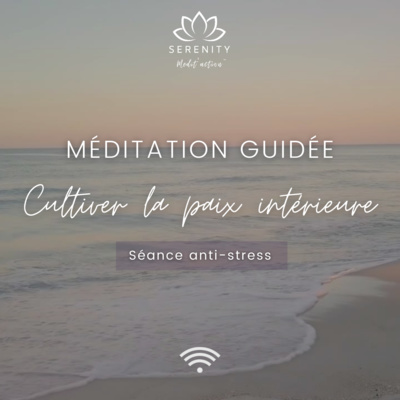 🎧 20 MIN Méditation Guidée anti stress et anti anxiété pour cultiver la PAIX INTERIEURE 🕊 episode artwork