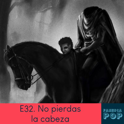 E32. No pierdas la cabeza