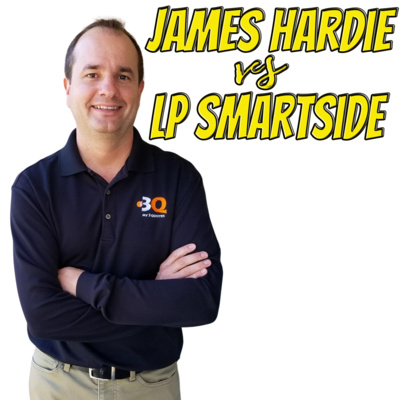 James Hardie vs LP Smartside (with Ryan Carey)