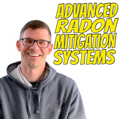 Advanced Radon Mitigation Systems (with Jessie Green)