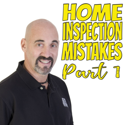 Home Inspection Mistakes, part 1 (with Neil Saltzman)